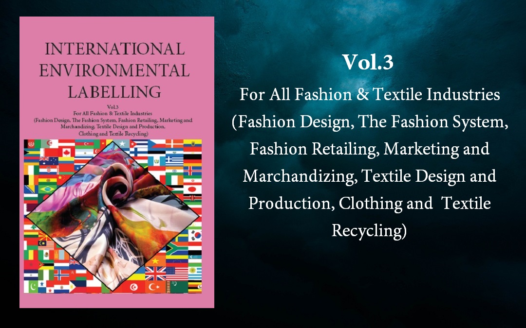 International Environmental Labelling Vol.3 Fashion and Textile